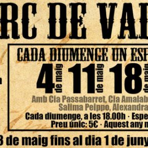 Cada diumenge un espectacle diferent de Circ a Valls amb la Cia.Passabarret + Convidats… del 3 de maig a l’1 de juny’14 als Jardins de Casa Fèlix